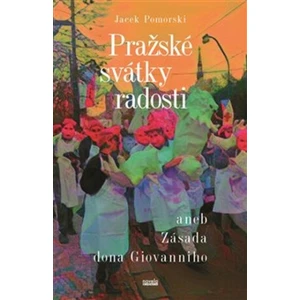 Pražské svátky radosti - Jacek Pomorski
