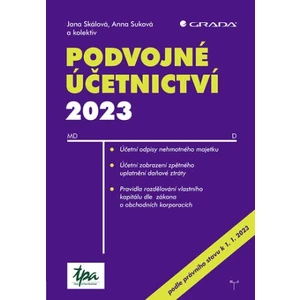 Podvojné účetnictví 2023 - Anna Suková, doc. Ing. Jana Skálová Ph.D.