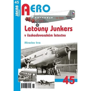 Letouny Junkers v československém letectvu - Miroslav Irra