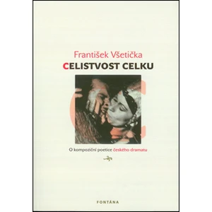 Celistvost celku - František Všetička