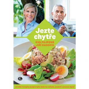 Jezte chytře - Eva Filipová, Jiří Raboch