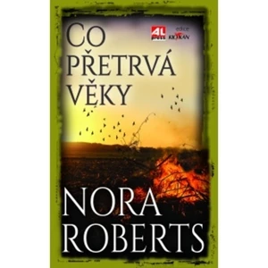 Co přetrvá věky - Nora Robertsová