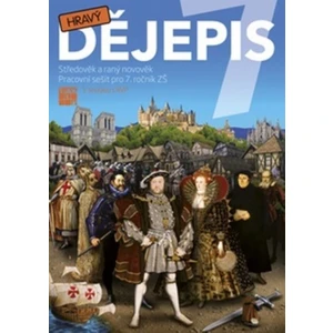 Hravý dějepis 7 - pracovní sešit