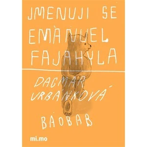 Jmenuji se Emanuel Fajahyla - Dagmar Urbánková