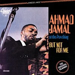 Ahmad Jamal – At The Pershing-But Not For Me CD