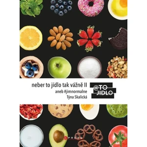 Neber to jídlo tak vážně II - Kristýna Skalická