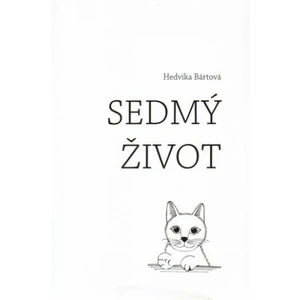 Sedmý život - Bártová Hedvika