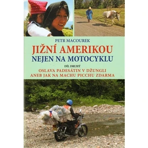 Jižní Amerikou nejen na motocyklu II.