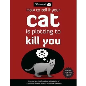 How to Tell If Your Cat is Plotting to Kill You - Matthew Inman