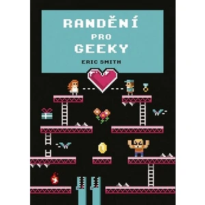 Randění pro geeky - Eric Smith