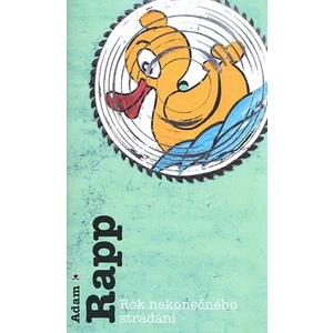 Rok nekonečného strádání - Adam Rapp