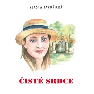 Čisté srdce - Vlasta Javořická