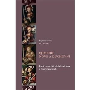 Komedie nové a duchovní - Magdaléna Jacková, Jan Linka