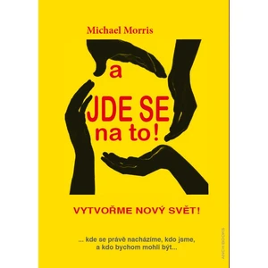 A jde se na to! - Michael Morris