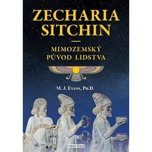 Zecharia Sitchin - Mimozemský původ lidstva - Evans J. M.