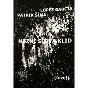 Nezní slova klid - Lopéz García, Patrik Šíma