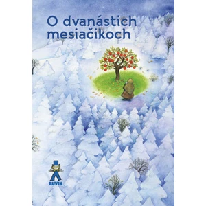 O dvanástich mesiačikoch - Ďuríčková Mária