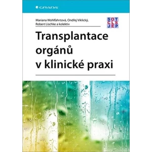 Transplantace orgánů v klinické praxi, Wohlfahrtová Mariana