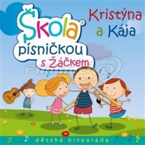 KRISTÝNA A KÁJA Škola písničkou s Žáčkem CD [CD]