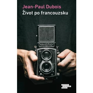 Život po francouzsku - Jean-Paul Dubois