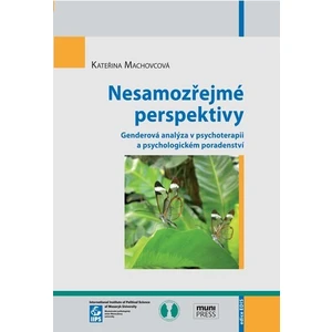 Nesamozřejmé perspektivy - Machovcová Kateřina