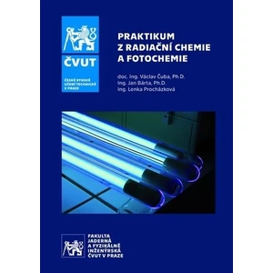 Praktikum z radiační chemie a fotochemie - Čuba Václav