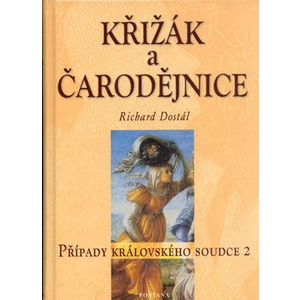 Křižák a čarodějnice - Richard Dostál