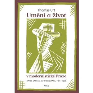 Umění a život v modernistické Praze - Thomas Ort