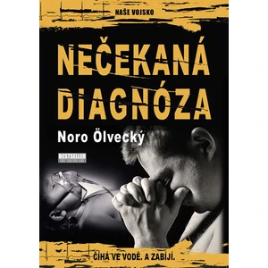 Nečekaná diagnóza - Noro Ölvecký