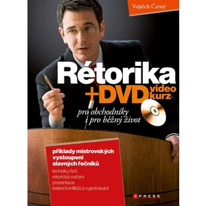 Rétorika pro obchodníky i běžný život + DVD - Vojtěch Černý
