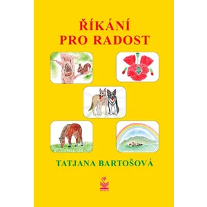 Říkání pro radost - Tatjana Bartošová