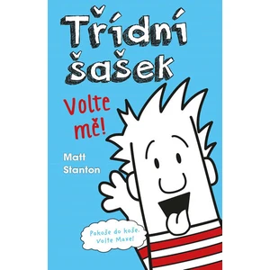 Třídní šašek Volte mě! - Matt Stanton