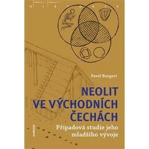 Neolit ve východních Čechách - Pavel Burgert