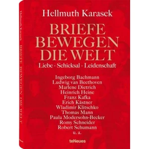 Briefe bewegen die Welt, Bd 2: Liebe, Schicksal, Leidenschaft - Hellmuth Karasek