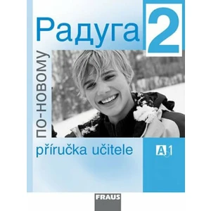 Raduga po-novomu 2 - Příručka učitele A1