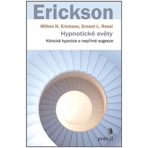Hypnotické světy - Rossi, Erickson, Milton H., Ernest L.