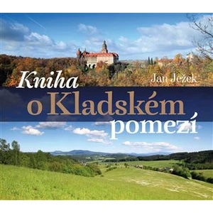 Kniha o Kladském pomezí - Jan Ježek