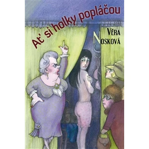 Ať si holky popláčou - Věra Nosková