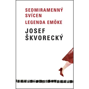 Sedmiramenný svícen / Legenda Emöke - Josef Škvorecký