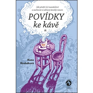 Povídky ke kávě II. - Hana Hrabáková