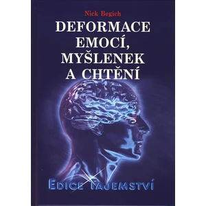 Deformace emocí, myšlenek a chtění - Begich Nick