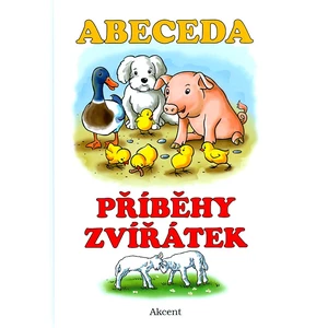 Abeceda - Příběhy zvířátek - Alena Schejbalová