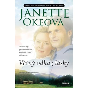 Věčný odkaz lásky - Janette Okeová