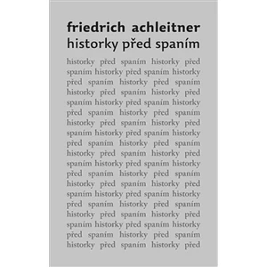 Historky před spaním - Friedrich Achleitner