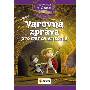 Sun Cestovatelé v čase Varovná zpráva pro Marca Antonia