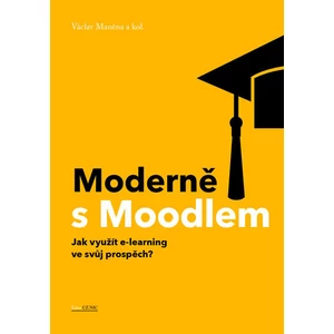 Moderně s Moodlem - Václav Maněna, kolektiv autorů