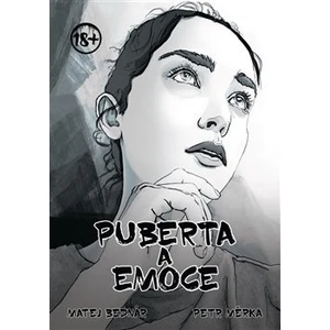 Puberta a emoce - Petr Měrka, Matej Bednár