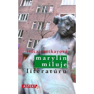 Marylin miluje literatúru - Ivica Ruttkayová