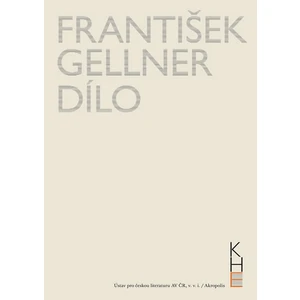 František Gellner Dílo - Svazek I (1894-1908) a II (1909-1914) + DVD