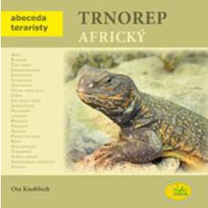 Trnorep africký - Abeceda teraristy - Knobloch Ota